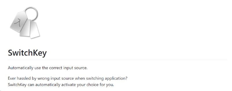  #优质应用  软件名称：SwitchKey  支持平台：#macOS  软件价格：免费开源  软件简介：一个自动使用正确输入法的工具，使用时，您可以为每个应用保存使用英文或是中文输入，启用或禁用自动切换，让您的工作流更加顺畅  软件下载：点击下载